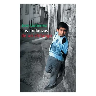 "Las Andanzas de Un Chilango" - "" ("Gutierrez Jose")