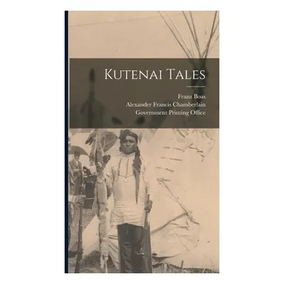 "Kutenai Tales" - "" ("Chamberlain Alexander Francis")