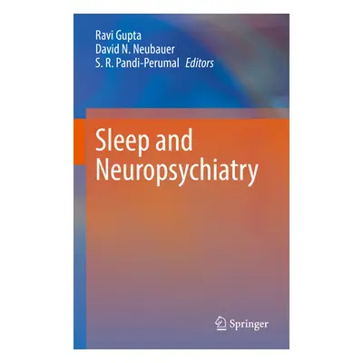 "Sleep and Neuropsychiatric Disorders" - "" ("Gupta Ravi")