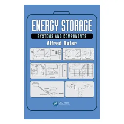 "Energy Storage: Systems and Components" - "" ("Rufer Alfred")