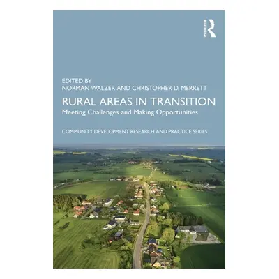 "Rural Areas in Transition: Meeting Challenges & Making Opportunities" - "" ("Walzer Norman")