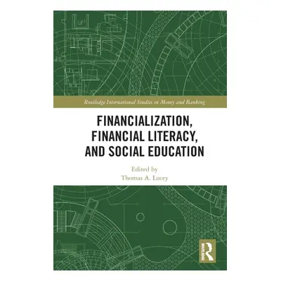 "Financialization, Financial Literacy, and Social Education" - "" ("Lucey Thomas A.")