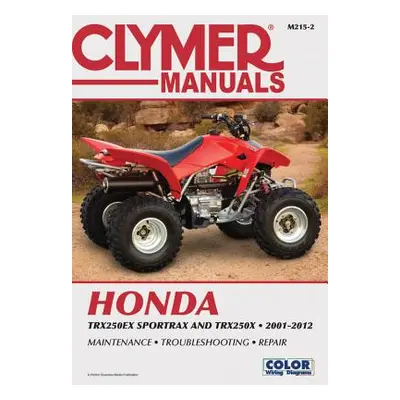 "Honda TRX250 Sportrax Series ATV (2001-2012) Service Repair Manual" - "" ("Haynes Publishing")