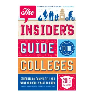 "The Insider's Guide to the Colleges" - "" ("Yale Daily News")