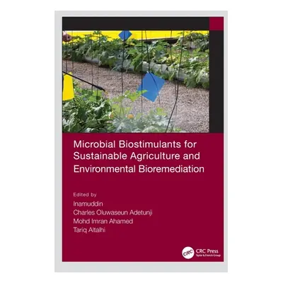 "Microbial Biostimulants for Sustainable Agriculture and Environmental Bioremediation" - "" ("In