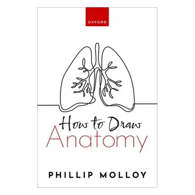 "How to Draw Anatomy" - "" ("Molloy Phillip")