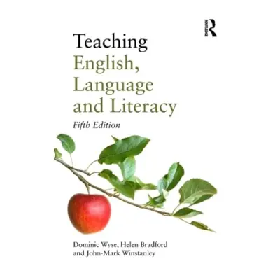 "Teaching English, Language and Literacy" - "" ("Wyse Dominic")