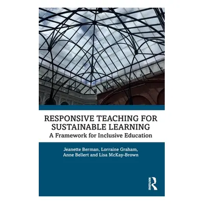 "Responsive Teaching for Sustainable Learning: A Framework for Inclusive Education" - "" ("Berma