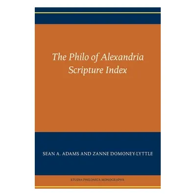 "The Philo of Alexandria Scripture Index" - "" ("Adams Sean a.")