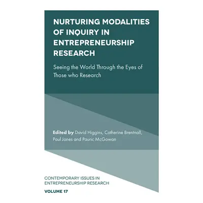 "Nurturing Modalities of Inquiry in Entrepreneurship Research: Seeing the World Through the Eyes