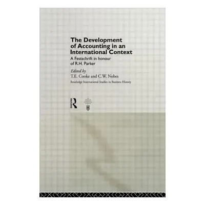 "The Development of Accounting in an International Context: A Festschrift in Honour of R. H. Par