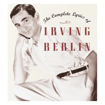 "The Complete Lyrics of Irving Berlin" - "" ("Kimball Robert")