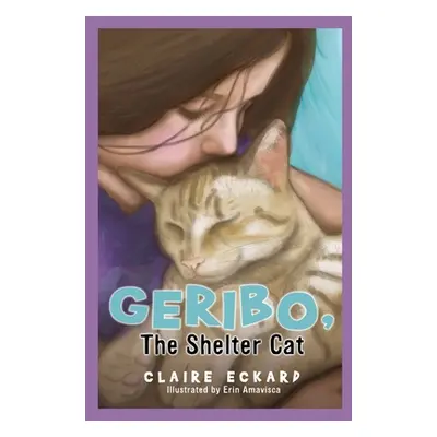 "GERIBO, The Shelter Cat" - "" ("Eckard Claire")