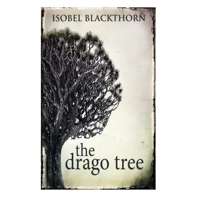 "The Drago Tree" - "" ("Blackthorn Isobel")