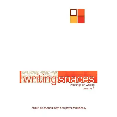 "Writing Spaces: Readings on Writing Volume 1" - "" ("Lowe Charles")