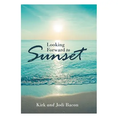 "Looking Forward to Sunset" - "" ("Bacon Jodi")