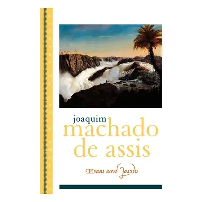 "Esau and Jacob" - "" ("Machado de Assis Joaquim Maria")