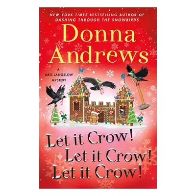 "Let It Crow! Let It Crow! Let It Crow!" - "" ("Andrews Donna")