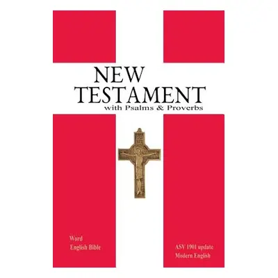 "New Testament with Psalms & Proverbs" - "" ("Johnson Michael Paul")