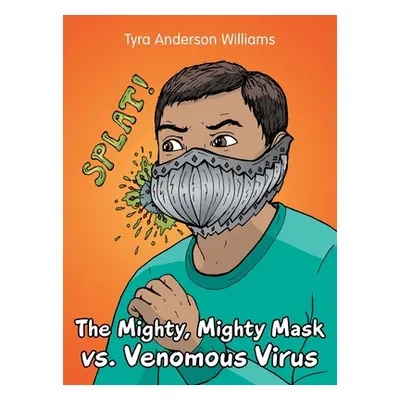 "The Mighty, Mighty Mask Vs. Venomous Virus" - "" ("Williams Tyra Anderson")