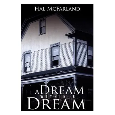 "A Dream Within A Dream" - "" ("McFarland Hal")