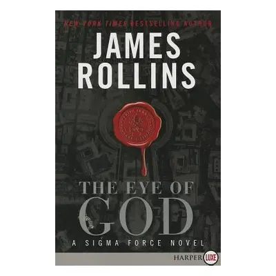 "The Eye of God: A SIGMA Force Novel" - "" ("Rollins James")