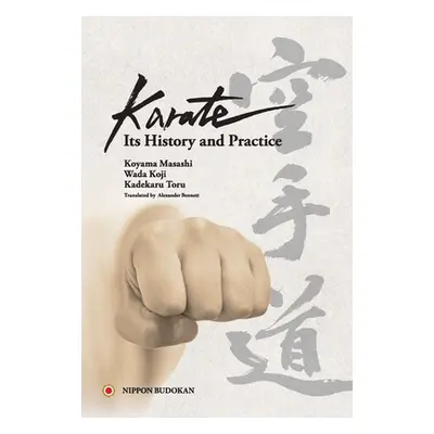 "Karate - Its History and Practice" - "" ("Koyama Masashi")