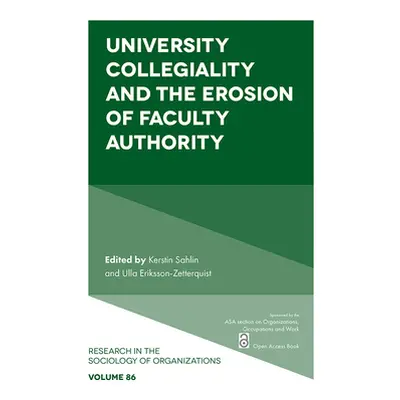 "University Collegiality and the Erosion of Faculty Authority" - "" ("Sahlin Kerstin")