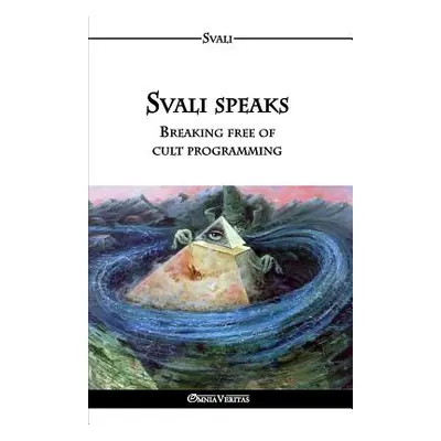 "Svali speaks - Breaking free of cult programming" - "" ("Svali")