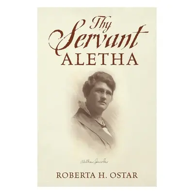 "Thy Servant Aletha" - "" ("Ostar Roberta H.")