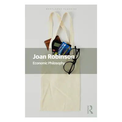 "Economic Philosophy" - "" ("Robinson Joan")