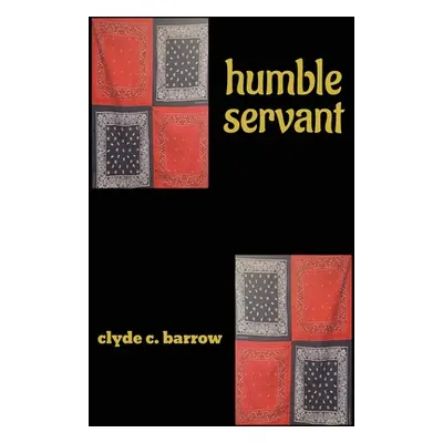 "humble servant" - "" ("Barrow Clyde")