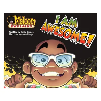 "I Am Awesome" - "" ("Barnes Joedy")