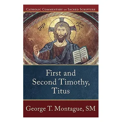 "First and Second Timothy, Titus" - "" ("Montague George T.")