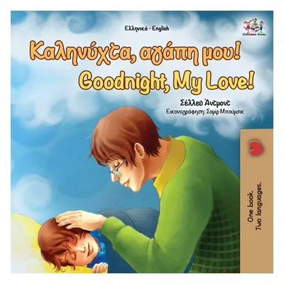 "Goodnight, My Love! (Greek English Bilingual Book)" - "" ("Admont Shelley")