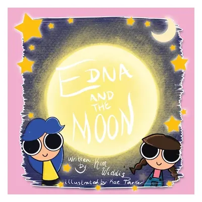 "Edna and the Moon" - "" ("Widdis Kim")