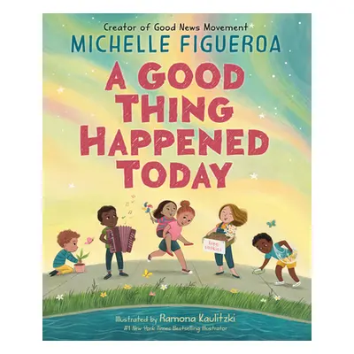 "A Good Thing Happened Today" - "" ("Figueroa Michelle")