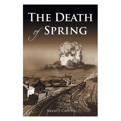 "The Death of Spring" - "" ("Caputo Silvio J.")