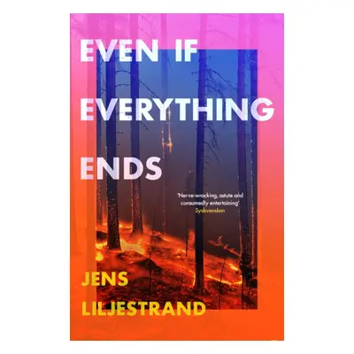 "Even If Everything Ends" - "" ("Liljestrand Jens")