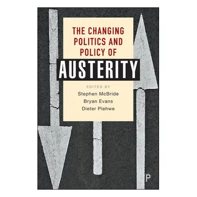 "The Changing Politics and Policy of Austerity" - "" ("Bdeker Sebastian")