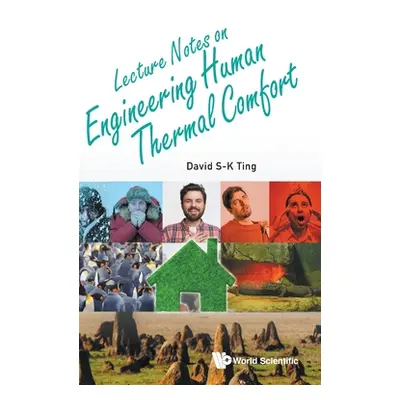 "Lecture Notes on Engineering Human Thermal Comfort" - "" ("Ting David S-K")