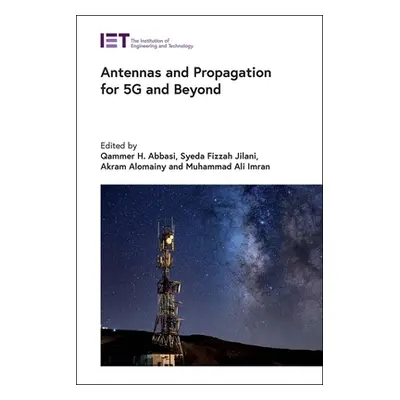 "Antennas and Propagation for 5g and Beyond" - "" ("Abbasi Qammer H.")