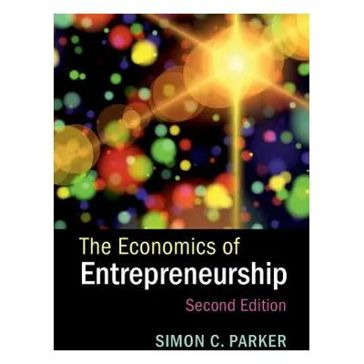 "The Economics of Entrepreneurship" - "" ("Parker Simon C.")