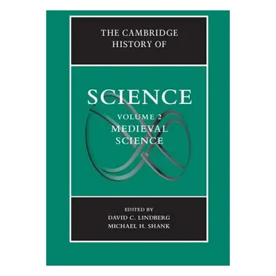 "The Cambridge History of Science: Volume 2, Medieval Science" - "" ("Lindberg David C.")