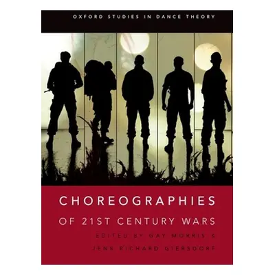 "Choreographies of 21st Century Wars" - "" ("Morris Gay")