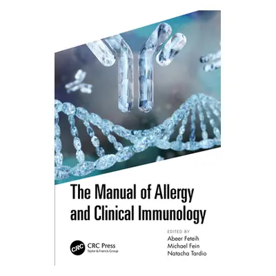 "The the Manual of Allergy and Clinical Immunology" - "" ("Feteih Abeer")