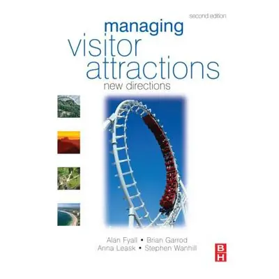 "Managing Visitor Attractions" - "" ("Garrod Brian")