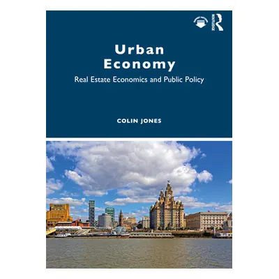 "Urban Economy: Real Estate Economics and Public Policy" - "" ("Jones Colin")