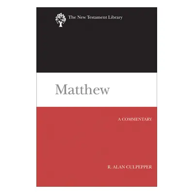 "Matthew: A Commentary" - "" ("Culpepper R. Alan")