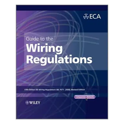 "Guide to the Iet Wiring Regulations: Iet Wiring Regulations